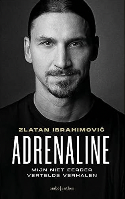 Omslag van Adrenaline, mijn niet eerder vertelde verhalen, een nieuwe autobiografie van Zlatan Ibrahimovic.